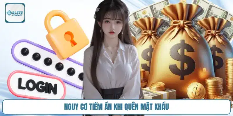nguy_co_quen_mat_khau_bl555