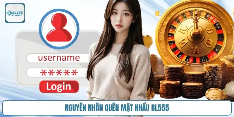 nguyen_nhan_quen_mat_khau_bl555