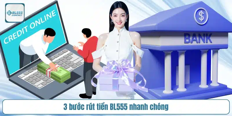 3-buoc-huong-dan-rut-tien-bl555-nhanh-chong