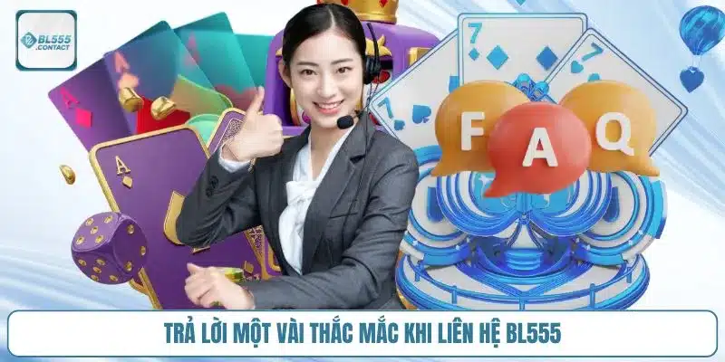 thac-mac-khi-lien-he-bl555
